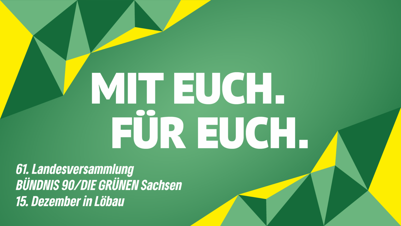 61 Landesversammlung in Löbau BÜNDNIS 90 GRÜNEN Sachsen